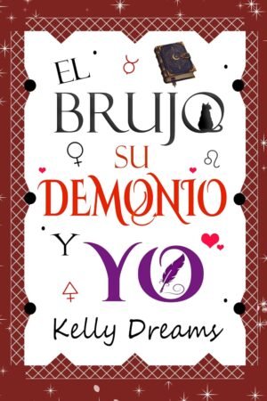 El Brujo, su Demonio y Yo de Kelly Dreams
