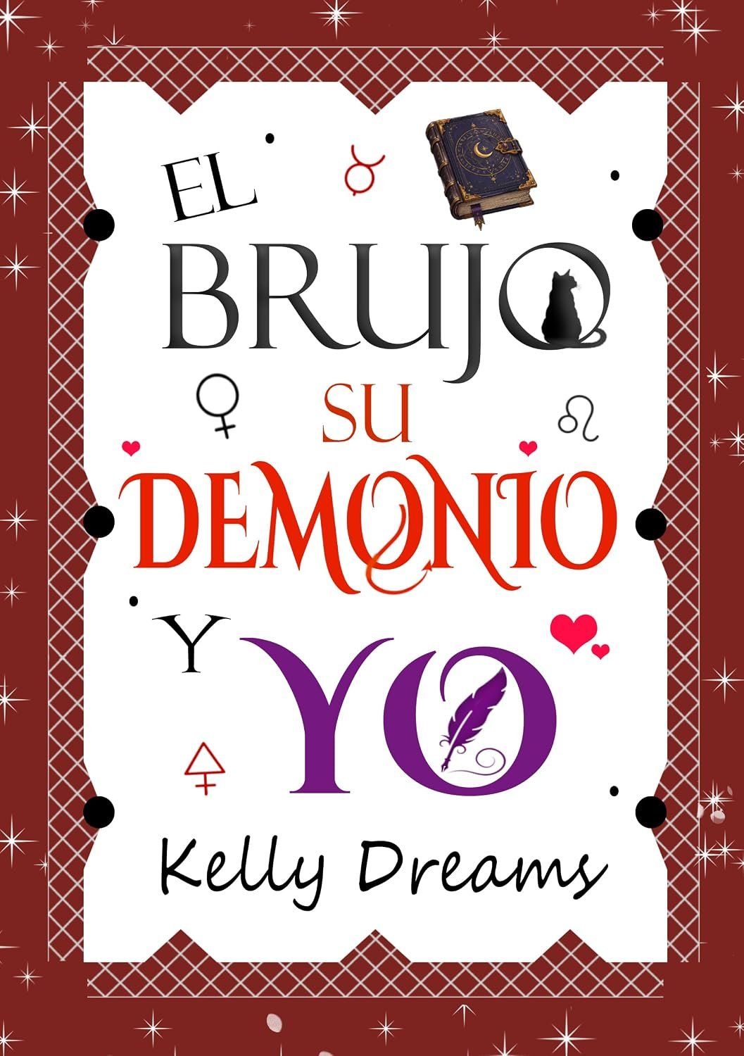 El Brujo, su Demonio y Yo de Kelly Dreams 1 El Brujo, su Demonio y Yo de Kelly Dreams