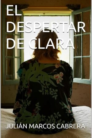 El Despertar de Clara de Julián Marcos Cabrera