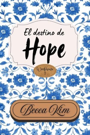 El destino de Hope de Becca Kim