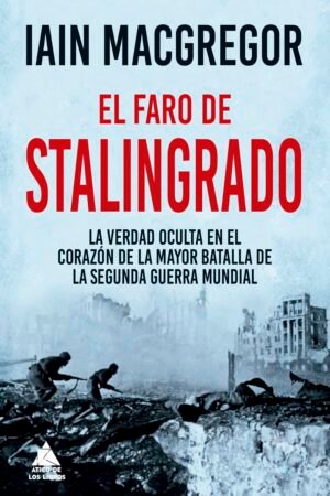El faro de Stalingrado de Iain Macgregor