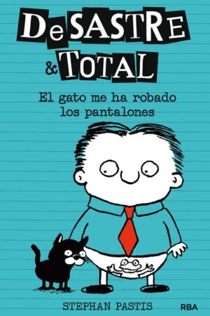 El gato me ha robado los pantalones de Stephan Pastis
