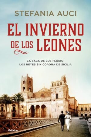 El invierno de los leones de Stefania Auci
