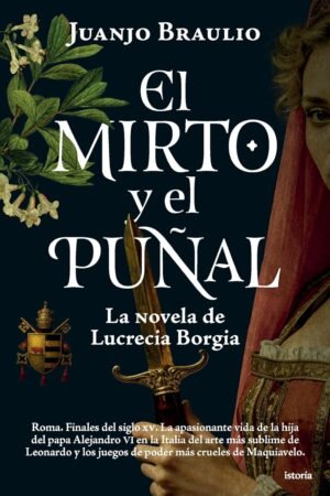 El mirto y el puñal de Juanjo Braulio