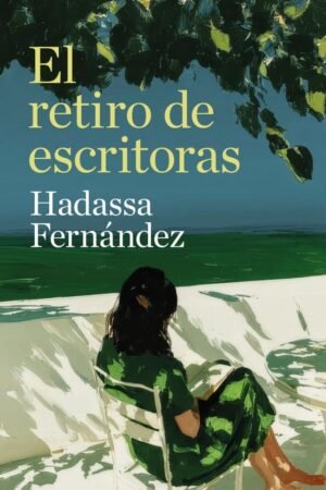 El retiro de escritoras de Hadassa Fernández