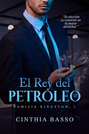 El Rey del Petroleo de Cinthia Basso