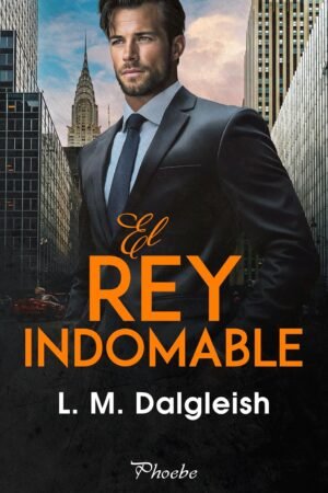 El rey indomablede L. M. Dalgleish
