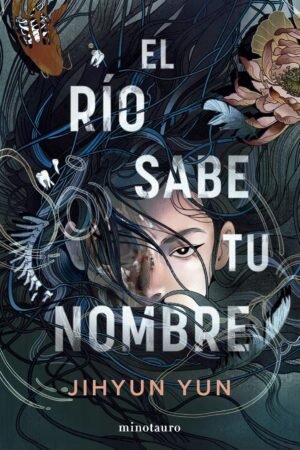 El río sabe tu nombre de Jihyun Yun
