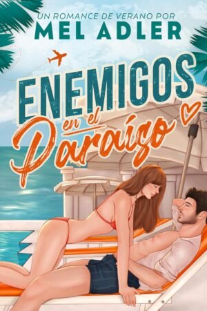 Enemigos en el paraiso de Mel Adler