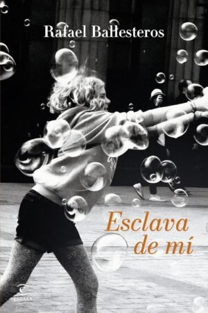 Esclava de mí de Rafael Ballesteros