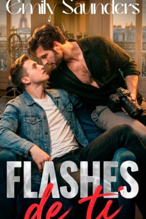 Flashes de ti de Emily Saunders
