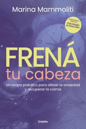 Frená tu cabeza de Marina Mammoliti