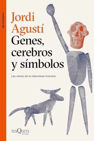 Genes, cerebros y símbolos de Jordi Agustí