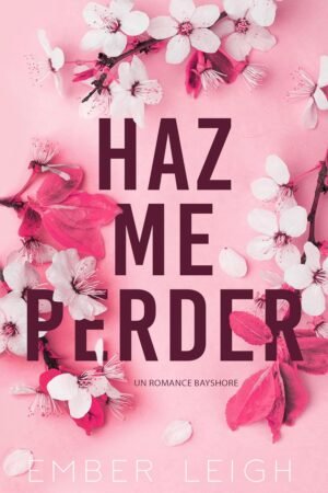 Hazme perder de Ember Leigh