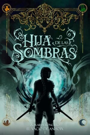 Hija de las sombras de Zoraida Roncero