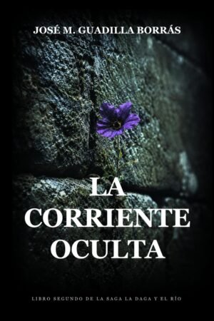 La Corriente Oculta de José M. Guadilla Borrás
