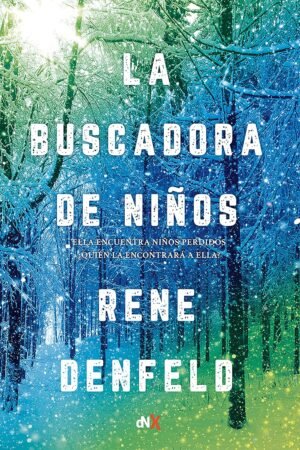 La buscadora de niños de Rene Denfeld