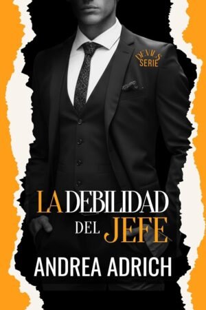 La debilidad del Jefe de Andrea Adrich