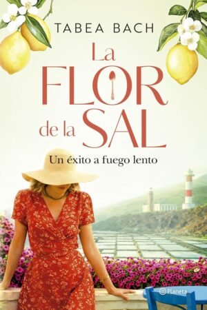 La flor de la sal. Un éxito a fuego lento de Tabea Bach
