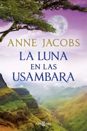 La luna en las Usambara de Anne Jacobs