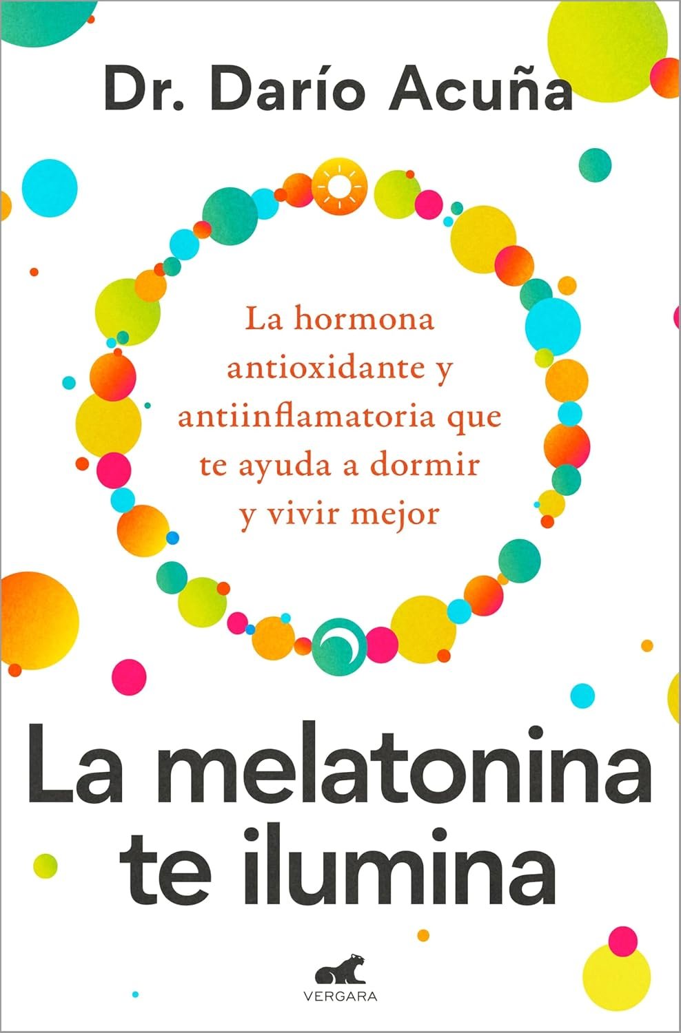 La melatonina te ilumina de Dr. Darío Acuña 1 La melatonina te ilumina de Dr. Darío Acuña