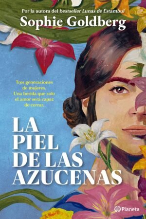 La piel de las azucenas de Sophie Goldberg