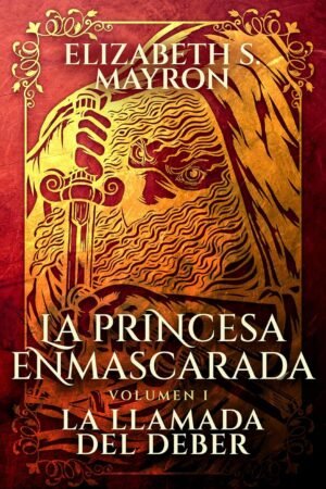 La princesa enmascarada de Elizabeth S. Mayron