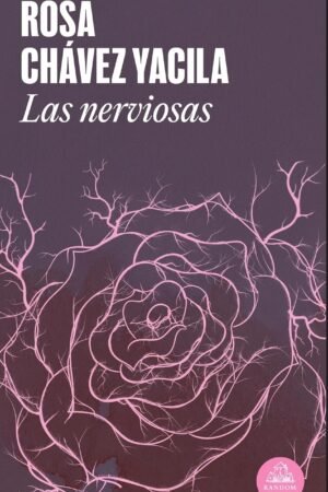 Las nerviosas de Rosa Chávez Yacila
