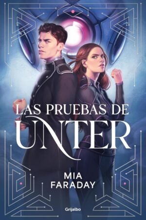 Las pruebas de Unter de Mia Faraday