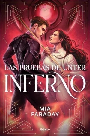 Las pruebas de Unter. Inferno de Mia Faraday