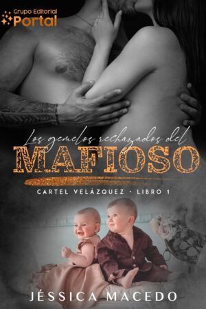 Los gemelos rechazados por el mafioso de Jessica Macedo