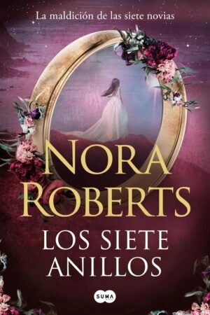 Los siete anillos de Nora Roberts