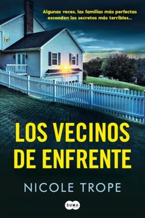 Los vecinos de enfrente de Nicole Trope