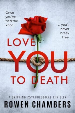 Love You To Death de Rowen Chambers