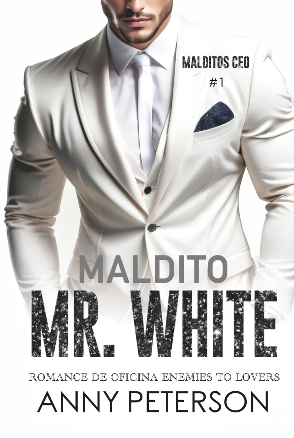 Maldito Mr. White de Anny Peterson 1 Maldito Mr. White de Anny Peterson