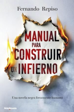 Manual para construir un infierno de Fernando Repiso