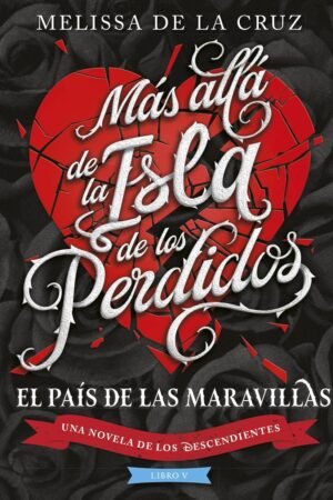 Más allá de la Isla de los Perdidos de Melissa De la Cruz