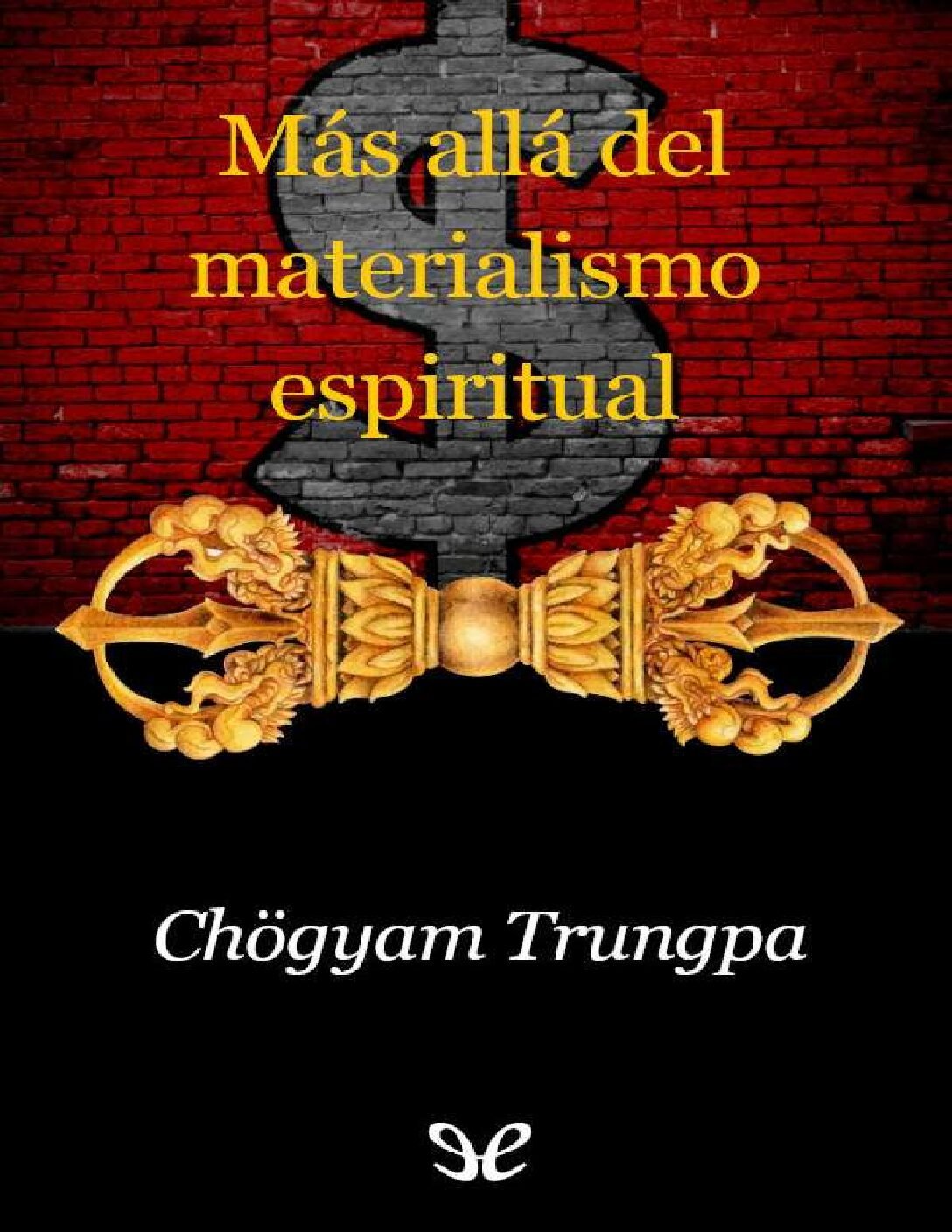 Más allá del materialismo espiritual de Chogyam Trungpa