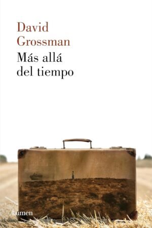 Más allá del tiempo de David Grossman