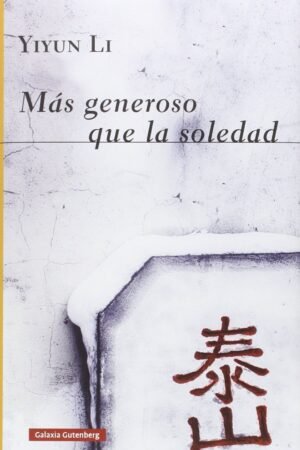 Más generoso que la soledad de Yiyun Li