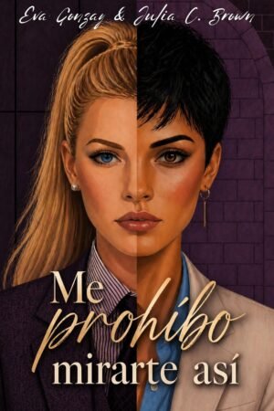 Me prohibo mirarte así de Julia C. Brown