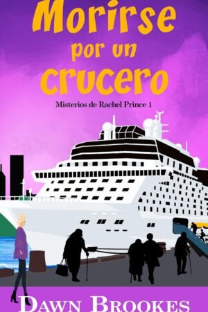 Morirse por un crucero de Dawn Brookes