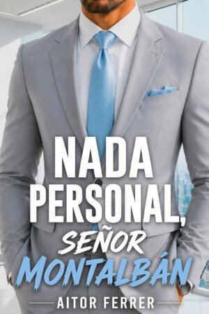 Nada personal, señor Montalbán de Aitor Ferrer
