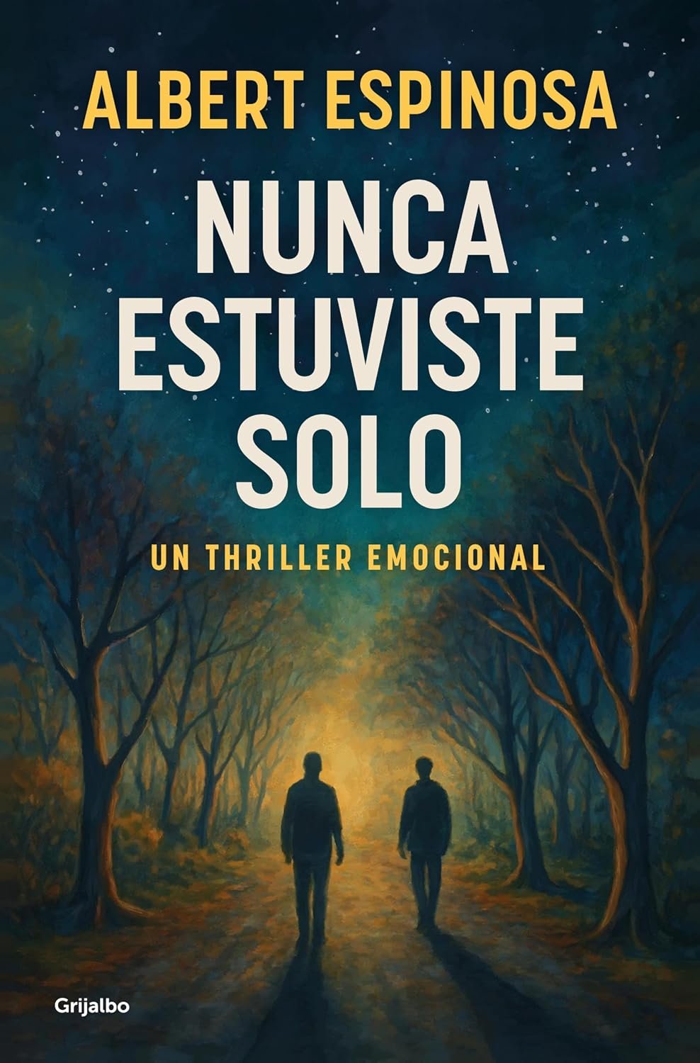 Nunca estuviste solo de Albert Espinosa 1 Nunca estuviste solo de Albert Espinosa