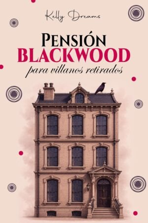 Pensión Blackwood para villanos de Kelly Dreams