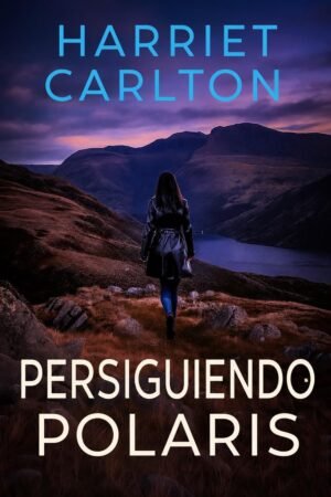 Persiguiendo Polaris de Harriet Carlton