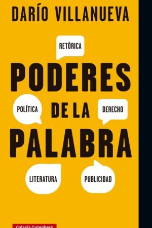 Poderes de la palabra de Dario Villanueva