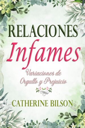 Relaciones Infames de Catherine Bilson