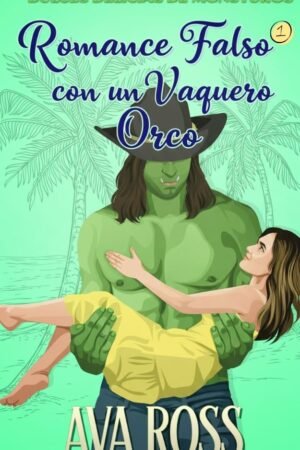 Romance Falso con un Vaquero Orco de Ava Ross