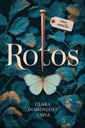 Rotos de Clara Domínguez Tapia